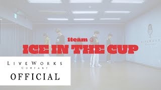 Download lagu 1TEAM(원팀) - ICE IN THE CUP 안무영상(Dance Practice) mp3