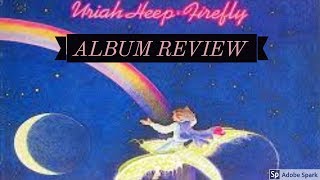 Uriah Heep Discography Review #10 Firefly