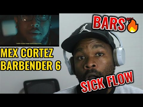 REACTION | Mex Cortez - Barbender 6 🔥🔥🔥