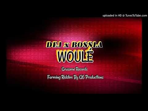 Dej & Bossla - Woulé ( Farming Riddim G6 Prodctions ) 2020