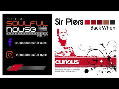 Sir Piers Feat Robert Owens - Back When (Sir Piers Club Mix)