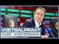 VOETBALPRAAT | "Koevermans is een beetje de marionet van de Vrienden van Feyenoord"