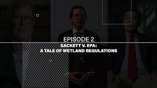 Click to play: Regulation and Red Tape: Sackett v. EPA: A Tale of Wetland Regulations