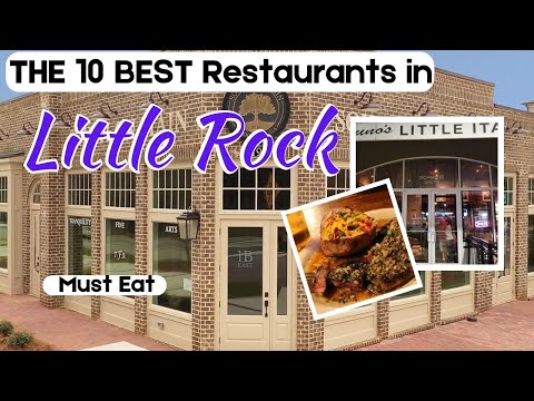 10 Best Restaurants in Little Rock, Arkansas