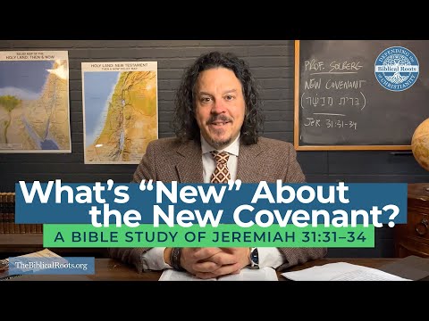 What's "New" About the New Covenant? #biblestudy #jeremiah31