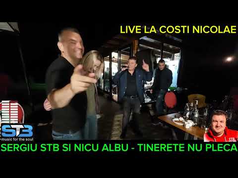 SERGIU STB SI NICU ALBU - TINERETE NU PLECA - LIVE LA COSTI NICOLAE