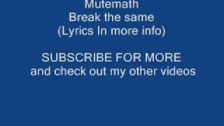 Mutemath Break The Same