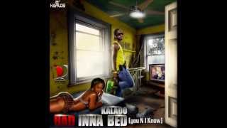 Kalado - Bad Inna Bed (Clean) - Single - Dre Day Productions