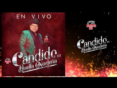 Candido Y Su Huella Norteña- Puras Clásicas [En Vivo]
