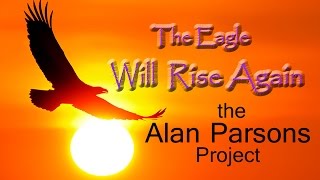 THE EAGLE WILL RISE AGAIN #the Alan Parsons Project #LYRICS