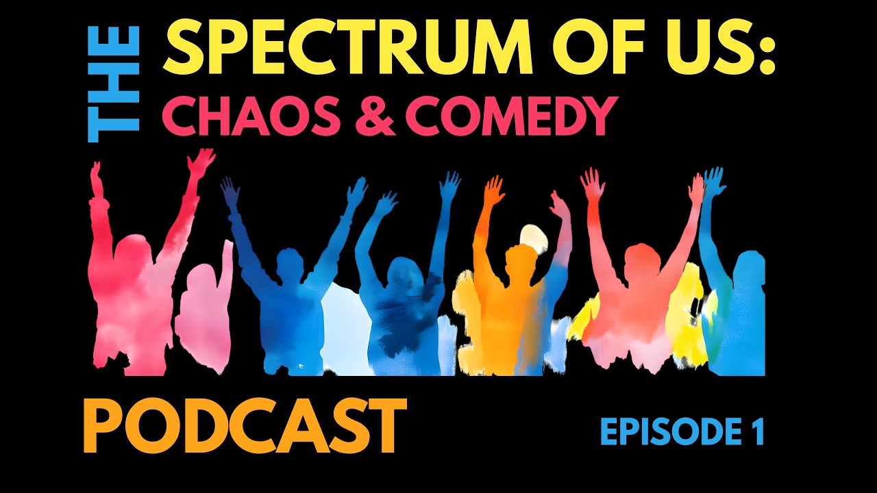 Episode 1 | The Spectrum Of Us