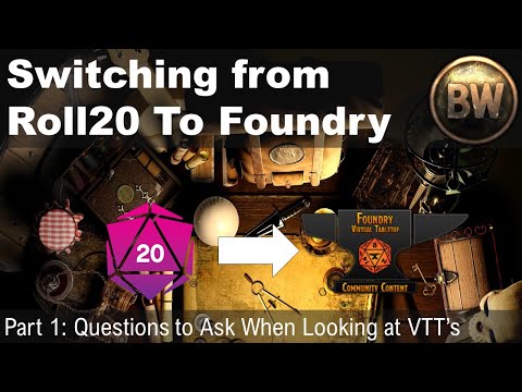 Transitioning from Roll20 to FoundryVTT: Episode 0 - Questions to Consider When Switching VTTs