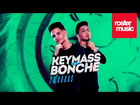 Keymass & Bonche "24 Horas" (Con Letra)