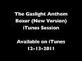 The Gaslight Anthem - 5. Boxer - iTunes Session
