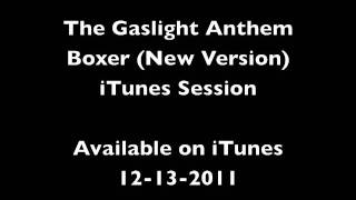 The Gaslight Anthem - 5. Boxer - iTunes Session