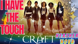 The Craft 1996 - Heather Nova - I Have The Touch (English Lyrics)