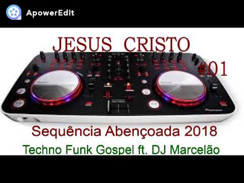 Sequência Techno Funk Gospel 2018 ft. DJ Marcelão  #01#