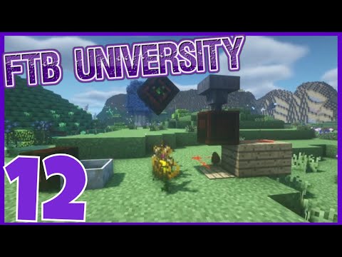 AUTOMATED MANA! - FTB University: 12 [Modded Minecraft | 1.12.2 | Quests]