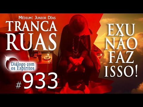 DcE #933 - Exu Tranca Ruas - Médium: Pai Júnio Días -  [Precisar e querer TEM MUITA DIFERENÇA!]