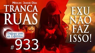 DcE #933 - Exu Tranca Ruas - Médium: Pai Júnio Días -  [Precisar e querer TEM MUITA DIFERENÇA!]