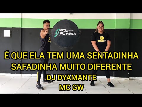 É QUE ELA TEM UMA SENTADINHA SAFADINHA MUITO DIFERENTE - DJ DYAMANTE E MC GW - DANÇA HÁBITOS FIT