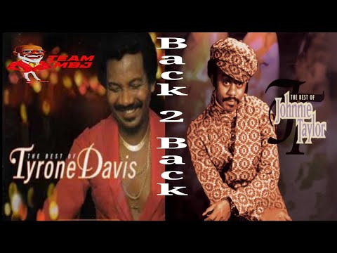DJ Mind Blower Jr. Johnnie Taylor & Tyrone Davis Back 2 Back Mix