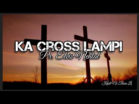 Ka Cross Lampi - Elvis Nehlal - Lyrics Video - Juinop(Easy mode)