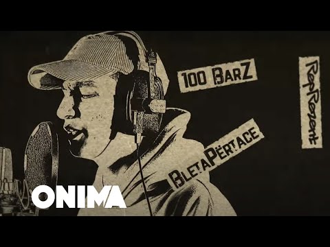 REPREZENT, BLETAPËRTACE - 100 BARZ | ONIMA