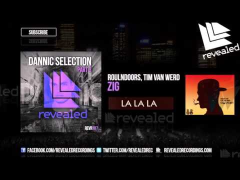 RoulnDoors, Tim van Werd vs Naughty Boy, Sam Smith  - Zig vs La La La (Mike B Mashup)