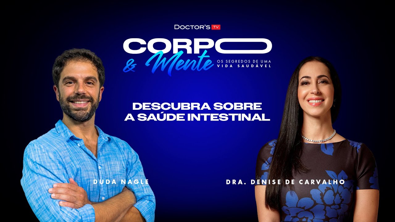 #11 Corpo e Mente: Os segredos de uma vida saudável | Dra. Denise de Carvalho | Doctor's First