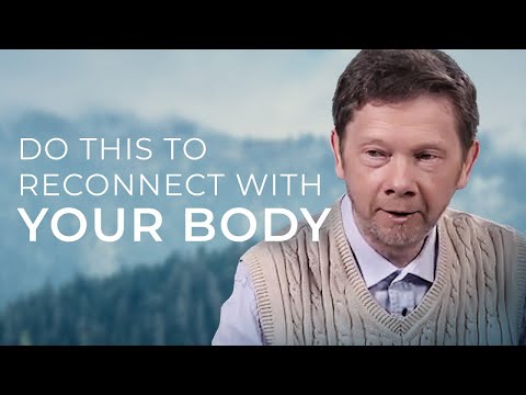 How to Reconnect with Your Body | A Short Practice by Eckhart Tolle
