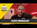 John Hennigan Reveals How He Was Tricked Into Boxing Fight | The MMA Hour