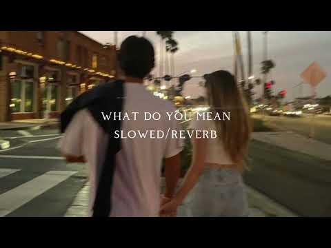 Justine Bieber - What do you mean (slowed/reverb)