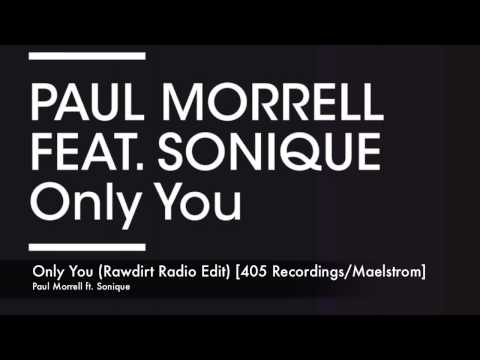 Paul Morrell - Only You (Rawdirt Radio Edit) [405 Recordings]