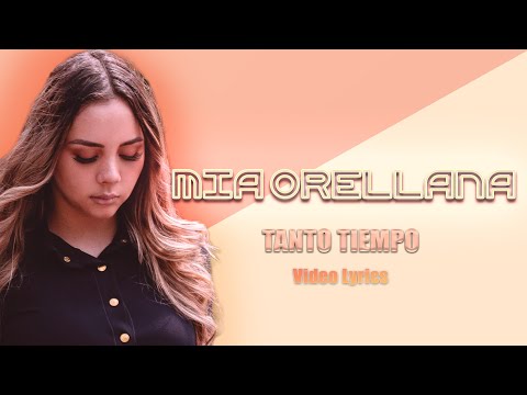 Tanto tiempo - Mía Orellana (Lyrics Music Video)