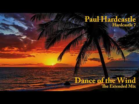 Paul Hardcastle - Dance of the Wind (The Extended Mix)
