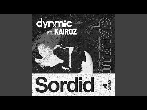 Sordid (feat. Kairoz)