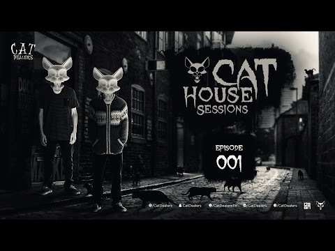 Cat House Sessions #001 by Cat Dealers