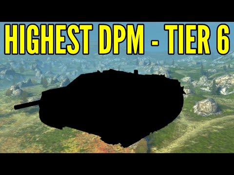HIGHEST DPM - TIER 6! This one's OP