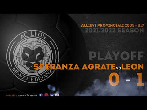 ALLIEVI U17 - 2005, SPERANZA AGRATE vs LEON - 08/05/2022 Highlights. PLAYOFF PER REGIONALI