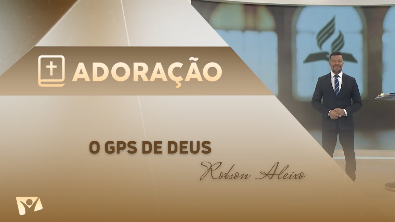 Programa Adoração | O Gps de Deus -  Robson Aleixo