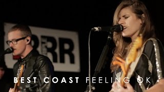Best Coast - &#39;Feeling Ok&#39;&#39; (Live at 3RRR)