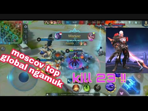 MOSCOV NGAMUK ,KILL 23 ! MOBILE LEGENDS BANG BANG