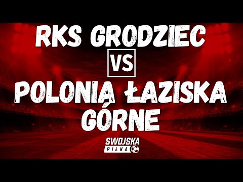 4 LIGA: RKS Grodziec 🆚️ Polonia Łaziska Górne (skrót meczu)