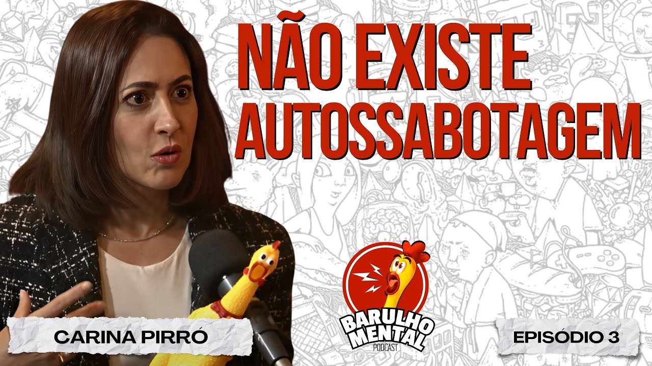 🚫🧠AUTOSSABOTAGEM - CARINA PIRRÓ