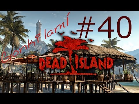 Gonki lamí Dead Island! #40 - Ach ti vědci![HĐ]