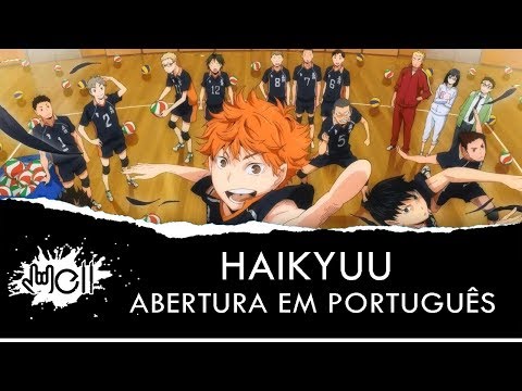 Abertura em Português - HAIKYUU!! | SPYAIR | Imagination 『Well Silva』