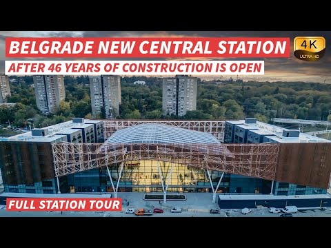 【4K】Belgrade NEW Central Station - After 46 Years of Construction is Open - With Captions 【CC】