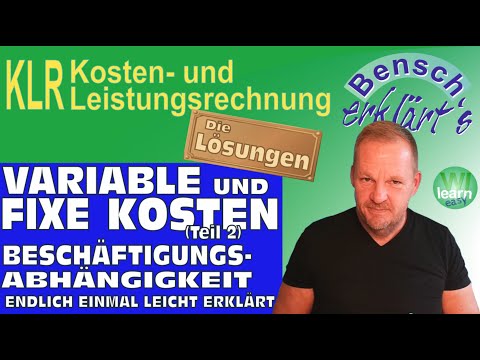 Variable und fixe Kosten (Teil 2): Die Beschäftigungsabhängigkeit