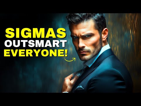 6 Ways Sigma Males OUTSMART Everyone Around Them!